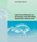 Lake Victoria Wetlands and the Ecology of the Nile Tilapia - Book