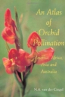 An Atlas of Orchid Pollination : America, Africa, Asia and Australia - Book