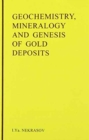 Geochemistry, Mineralogy and Genesis of Gold Deposits - Book