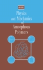 Physics and Mechanics of Amorphous Polymers - Book