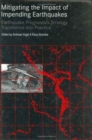 Mitigating the Impact of Impending Earthquakes : Earthquake prognostics strategy transferred into practice - Book
