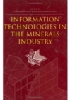 Information Technologies in the Minerals Industry : Proceedings of the first international conference on information technologies in the minerals industry via the Internet, 1-12 December 1997 - Book
