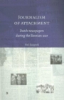 Journalism of Attachment - Dutch Newspapers during the Bosnian War - Book