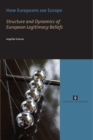 How Europeans See Europe : Structure and Dynamics of European Legitimacy Beliefs - Book