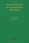 Partition Functions for Supersymmetric Black Holes - Book