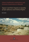 Urban Livelihoods, Institutions and Inclusive Governance in Nairobi : 'Spaces' and their Impacts on Quality of Life, Influence and Political Rights - Book