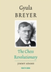 Gyula Breyer : The Chess Revolutionary - eBook