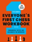 Everyone's First Chess Workbook : Fundamental Tactics and Checkmates for Improvers - 738 Practical Exercises - eBook