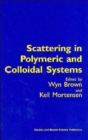 Scattering in Polymeric and Colloidal Systems - Book