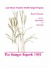 The Hunger Report 1995 : The Alan Shawn Feinstein World Hunger Program, Brown University, Providence, Rhode Island - Book