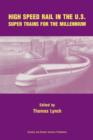 High Speed Rail in the US : Super Trains for the Millennium - Book