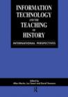 Information Technology in the Teaching of History : International Perspectives - Book
