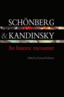 Schonberg and Kandinsky : An Historic Encounter - Book