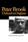 Peter Brook: Oxford to Orghast - Book