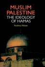 Muslim Palestine : The Ideology of Hamas - Book