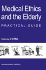 Medical Ethics and the Elderly: practical guide - Book