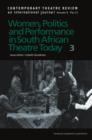 Women, Politics and Performance in South African Theatre Today : Volume 3 - Book