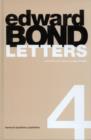 Edward Bond: Letters 4 - Book