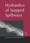 Hydraulics of Stepped Spillways : Proceedings of the International Workshop on Hydraulics of Stepped Spillways, Zurich, Switzerland, 22-24 March 2000 - Book