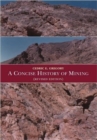 A Concise History of Mining - Book