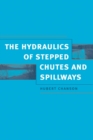 Hydraulics of Stepped Chutes and Spillways - Book