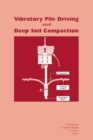 Vibratory Pile Driving and Deep Soil Compaction : Proceedings of the Second Symposium on Screw Piles, Brussels, 2003 - Book