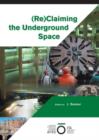 Reclaiming the Underground Space (2 Volume Set) : Proceedings of the ITA World Tunneling Congress, Amsterdam 2003. - Book