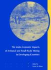 The Socio-Economic Impacts of Artisanal and Small-Scale Mining in Developing Countries - Book