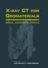 Xray CT for Geomaterials : Soils, Concrete, Rocks International Workshop on Xray CT for Geomaterials, Kumamoto, Japan - Book