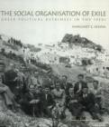 The Social Organization of Exile : Greek Political Detainees in the 1930s - Book