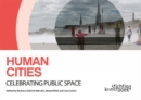 Human Cities: Celebrating Public Space - Book
