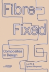 Fibre-Fixed : Composites in Design - Book