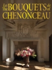 The Bouquets of Chenonceau - Book