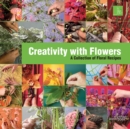 Creativity with Flowers : A collection of floral recipes - Book