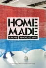 Home Made : Create, Produce, Live - Book