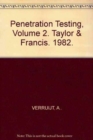Penetration Testing, Volume 2 : Proceedings of the second European symposium on penetration testing, Amsterdam, 24-27 May 1982, 2 volumes - Book