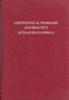 Geotechnical Problems and Practice of Dam Engineering - Book