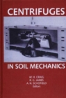 Centrifuges in Soil Mechanics - Book