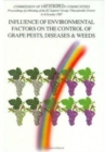 Influence of Environmental Factors on the Control of Grape Pests, Diseases and Weeds - Book