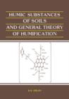 Humic Substances of Soils and General Theory of Humification - Book