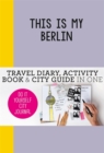 This is my Berlin : Do-It-Yourself City Journal - Book