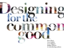 Designing for the Common Good - Book