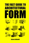 The Fast Guide to Architectural Form - Book