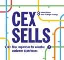 CEX Sells : New Inspiration for Valuable Customer Experiences - Book