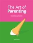 The Art of Parenting : The Things They Don’t Tell You - Book