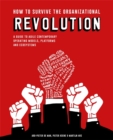 How to Survive the Organizational Revolution : A Guide to Agile Contemporary Operating Models, Platforms and Ecosystems - Book