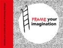 Frame your Imagination : Stimulate your creativity with over 90 drawing challenges - Book
