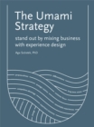 The Umami Strategy : Stand Out by Mixing Business with Experience Design - Book