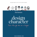 This Human - Design Character : Know who you are as a designer - Book