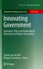 Innovating Government : Normative, Policy and Technological Dimensions of Modern Government - eBook